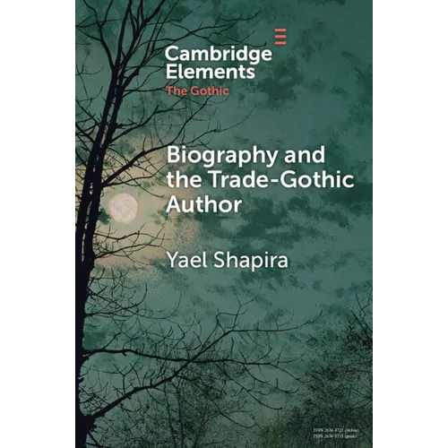 Biography and the Trade-Gothic Author: The Case of Isabella Kelly
