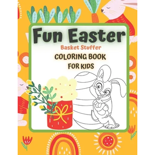 FUN EASTER Basket Stuffer Coloring Book for KIDS: EASTER IS COMING 4-12 Ages Activity Colouring ideal crafts gifts Child Prek Preschooler includes cut