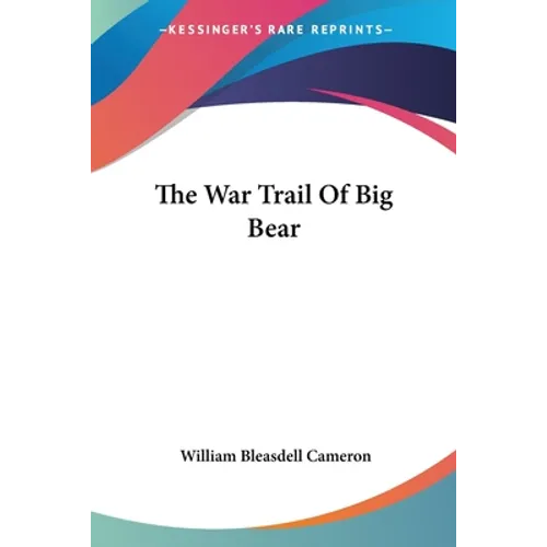 The War Trail Of Big Bear