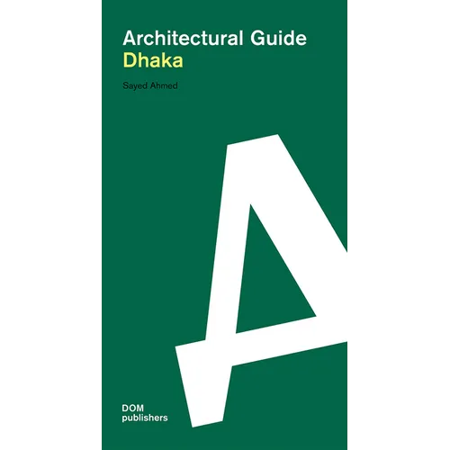 Dhaka: Architectural Guide