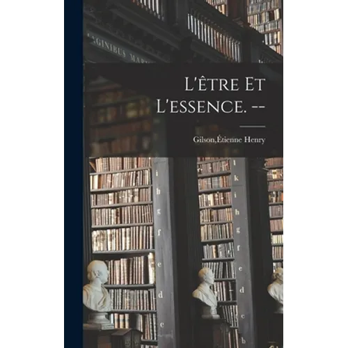 L'être Et L'essence. --