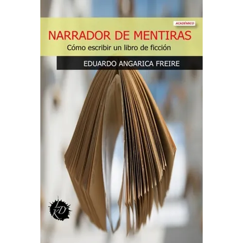 Narrador de Mentiras: Cómo escribir un libro de ficción