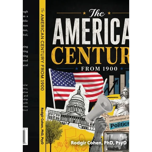 The American Century: A History of the United States from 1900 to the Pandemic