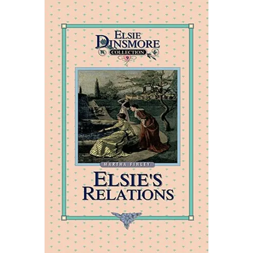 Elsie's New Relations, Book 9