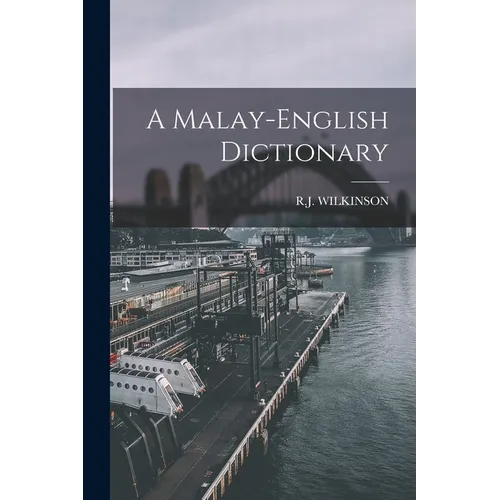 A Malay-english Dictionary