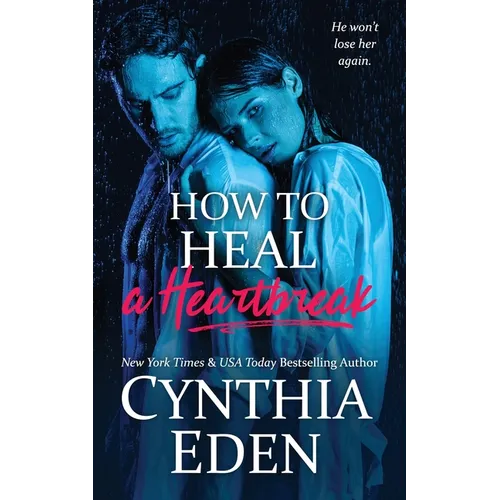 How To Heal A Heartbreak