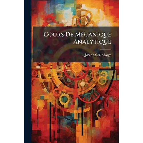 Cours De Mécanique Analytique: Dynamique