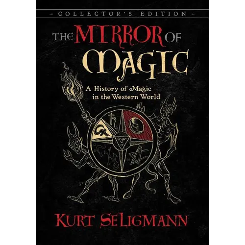 The Mirror of Magic: A History of Magic in the Western World