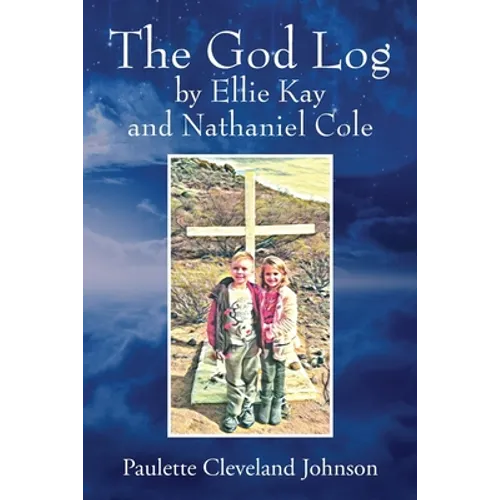 The God Log by Ellie Kay and Nathaniel Cole