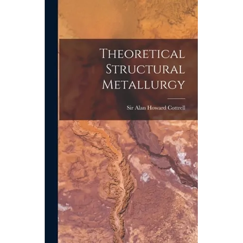 Theoretical Structural Metallurgy