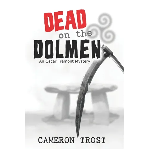 Dead on the Dolmen: An Oscar Tremont Mystery