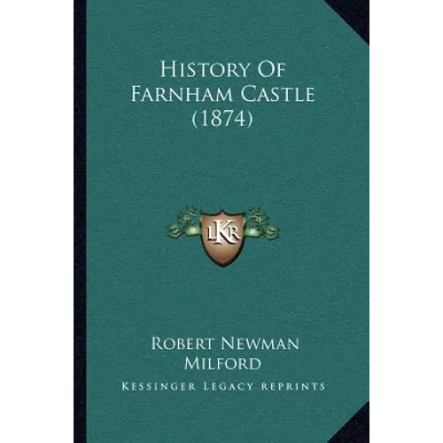 History Of Farnham Castle (1874)
