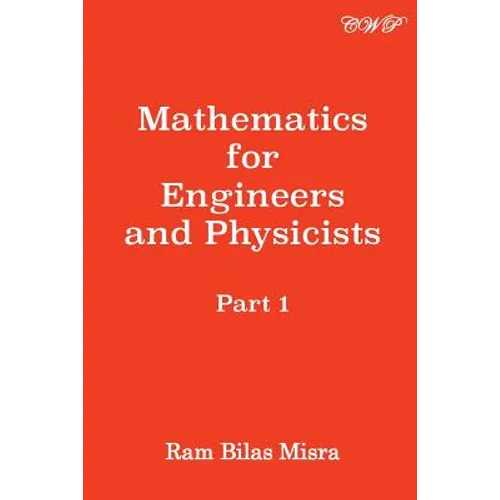 Mathematics for Engineers and Physicists: Part 1