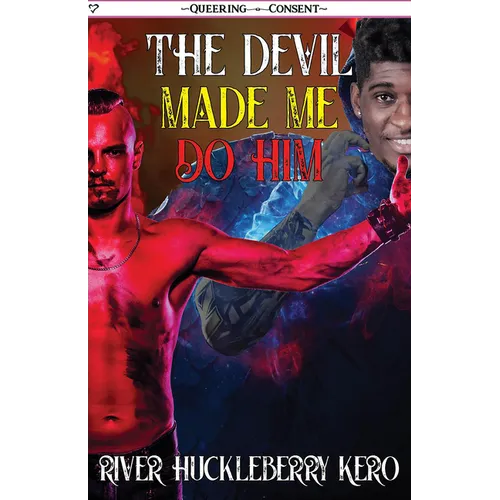 The Devil Made Me Do Him