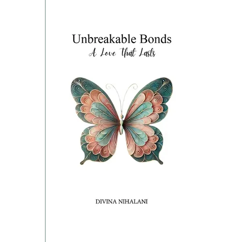 Unbreakable Bonds