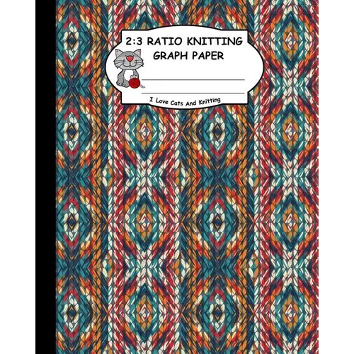 2: 3 Ratio Knitting Graph Paper: I Love Cats And Knitting: Knitter's Graph Paper For Designing Charts For New Patterns. Green Brown White And Red Real