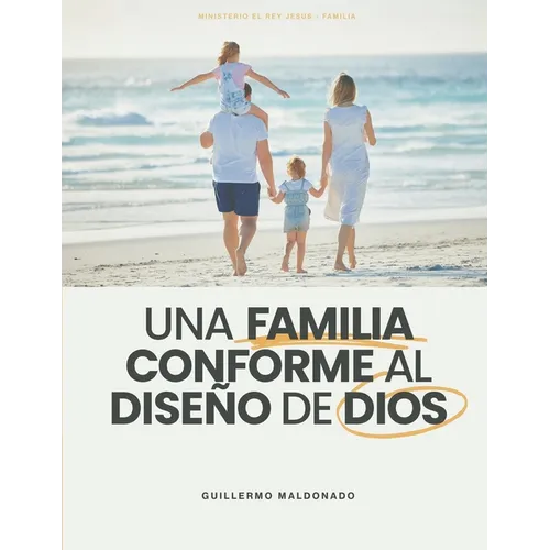 Una Familia Conforme al Diseño de Dios