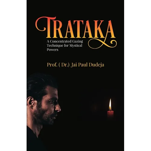 Trataka: A Concentrated Gazing Technique for Mystical Powers