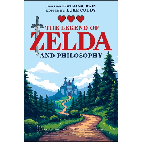 The Legend of Zelda and Philosophy: Link Outside the Box