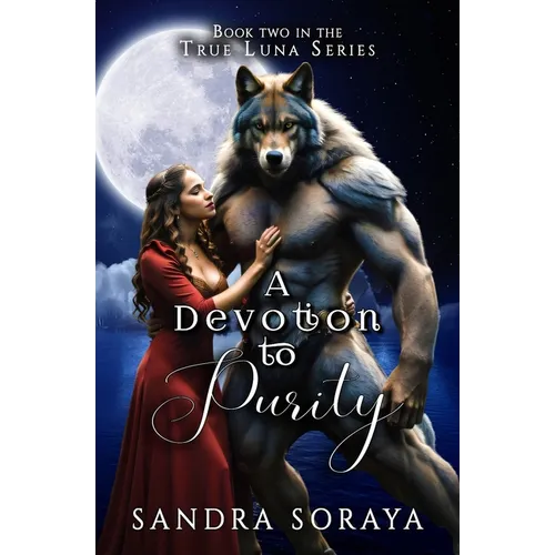 A Devotion to Purity: The True Luna Series Book 2
