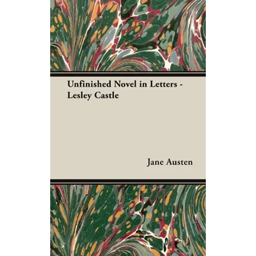 An Unfinished Novel in Letters - Lesley Castle