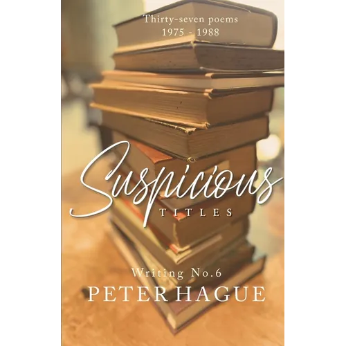 Suspicious Titles: Thirty-seven poems