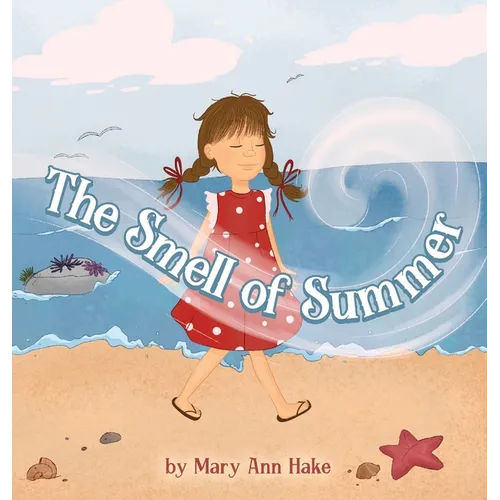 The Smell of Summer: A blind girl experiences the season through her nose.