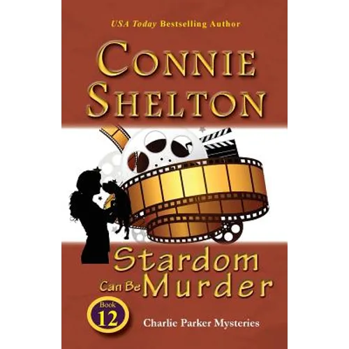 Stardom Can Be Murder: Charlie Parker Mysteries, Book 12