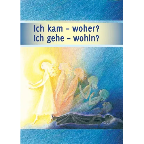 Ich kam - woher? Ich gehe - wohin?