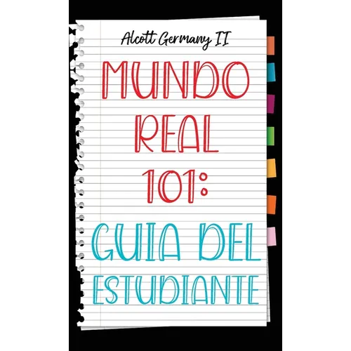 Mundo Real 101: Guia Del Estudiante