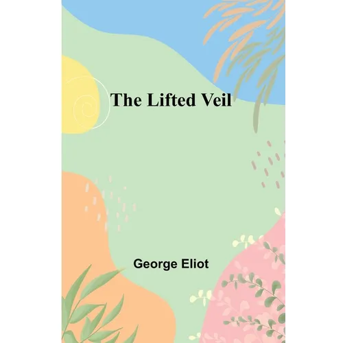 The Lifted Veil