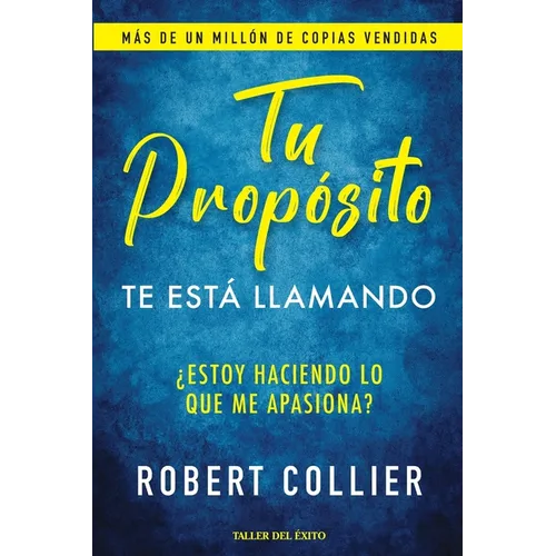 Tu propósito: ¿Estoy haciendo lo que me apasiona?