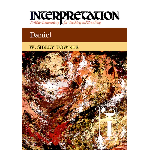 Daniel: Interpretation: A Bible Commentary for Teaching and Preaching
