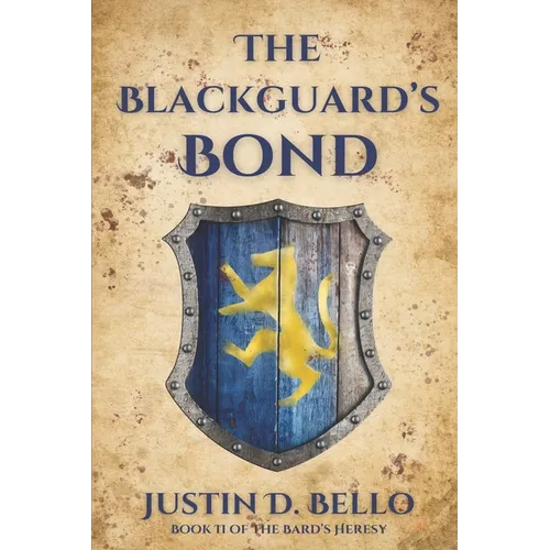 The Blackguard's Bond: Book II of The Bard's Heresy