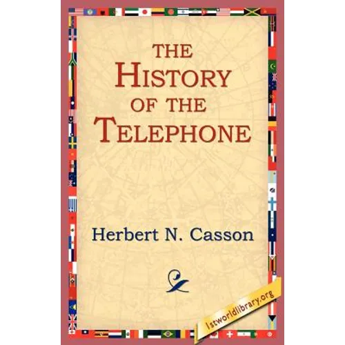 The History of the Telephone