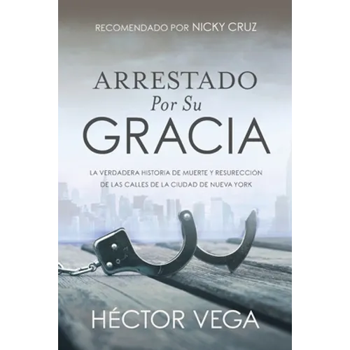 Arrestado Por Su Gracia