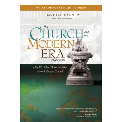 The Church and the Modern Era (1846-2005): Pius IX, World Wars, and the Second Vatican Council