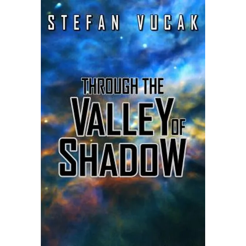 Through the Valley of Shadow