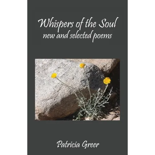 Whispers of the Soul: New and Selected Poems
