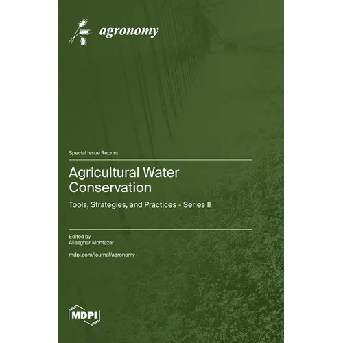 Agricultural Water Conservation: Tools, Strategies, and Practices - Series II