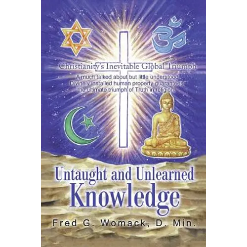 Untaught and Unlearned Knowledge: Christianity's Inevitable Global Triumph