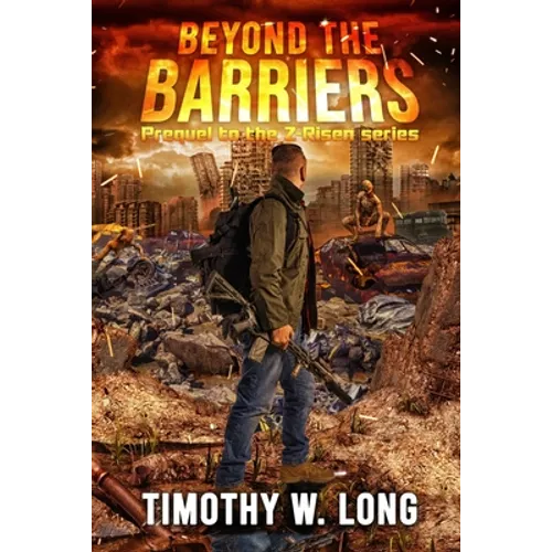 Beyond the Barriers: Prequel to the Z-RISEN series