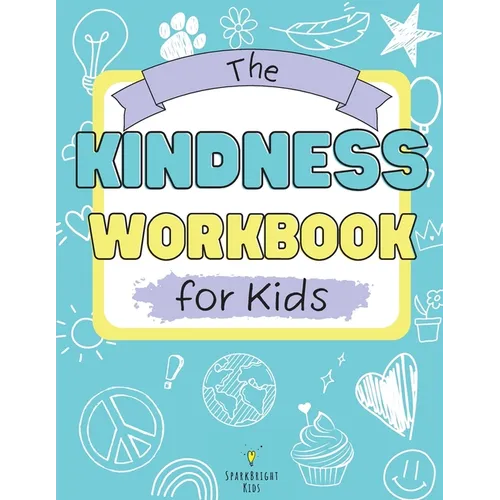 The Kindness Workbook for Kids