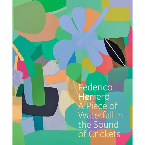 Federico Herrero: A Piece of Waterfall in the Sound of Crickets