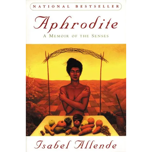 Aphrodite: A Memoir of the Senses