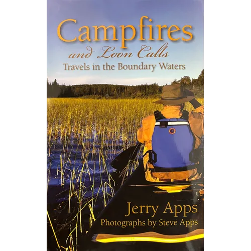 Campfires and Loon Calls: Travels in the Boundary Waters