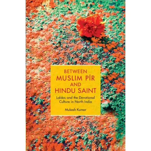 Between Muslim Pīr and Hindu Saint