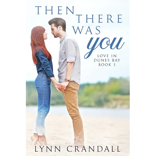 Then There Was You