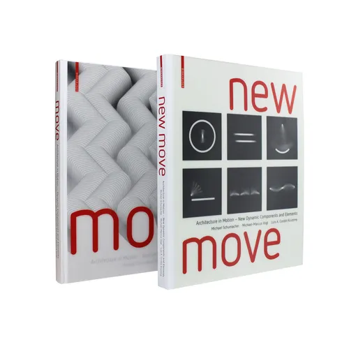 Move and New Move: Architecture in Motion - (New) Dynamic Components and Elements