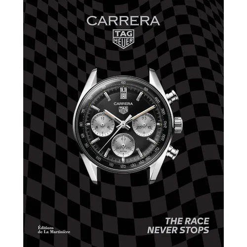 Tag Heuer Carrera: The Race Never Stops